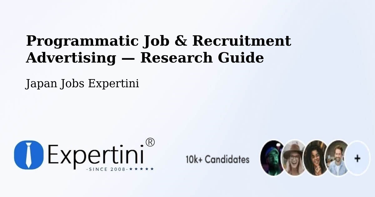 Programmatic Job & Recruitment Advertising — Research Guide – Shingū